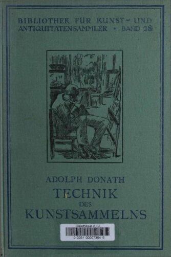 Technik des Kunstsammelns , von Adolph Donath...